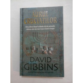 AURUL  CRUCIATILOR  -  David  Gibbins
